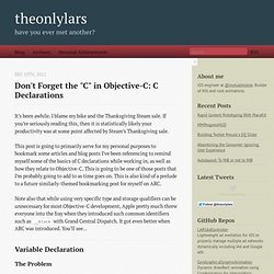 Don't Forget the "C" in Objective-C: C Declarations - hello. i'm @theonlylars