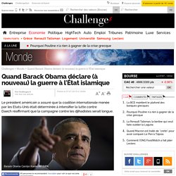 Quand Barack Obama déclare (à nouveau) la guerre à l'État islamique