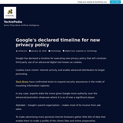 Google's declared timeline for new privacy policy