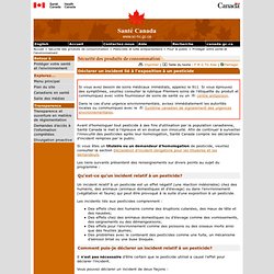 SANTE CANADA 24/08/12 Déclarer un incident lié à l'exposition à un pesticide