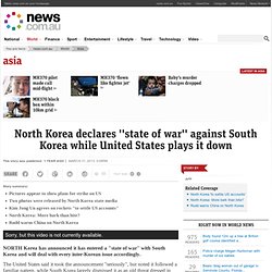 North Korea declares ''state of war'' against South Korea while United States plays it down