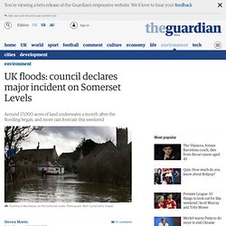 UK floods: council declares major incident on Somerset Levels