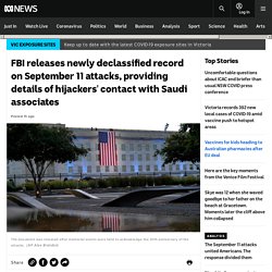 FBI releases newly declassified record on September 11 attacks, providing details of hijackers' contact with Saudi associates