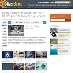 Flying Saucers to Mind Control: 7 Declassified Military & CIA Secrets