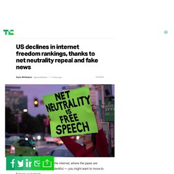 US declines in internet freedom rankings, thanks to net neutrality repeal and fake news