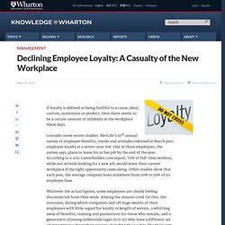 Declining Employee Loyalty: A Casualty of the New Workplace