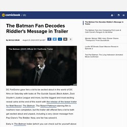 The Batman Fan Decodes Riddler's Message in Trailer