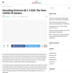 Decoding Omicron (B.1.1.529): The New COVID-19 Variant - Health n Wealth