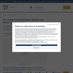 Un «camp d'été décolonial» interdit aux Blancs s'ouvre à Reims