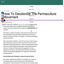 How To Decolonize The Permaculture Movement