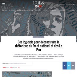 Des logiciels pour déconstruire la rhétorique du Front national et des Le Pen