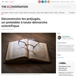 Déconstruire les préjugés, un préalable à toute démarche scientifique