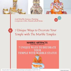 7 Unique Ways to Decorate Your Temple with The Marble Temples – God Marble Statues, Painting Corporate Gifts, Handcrafted Items