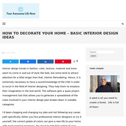 How To Decorate Your Home - Basic Interior Design Ideas