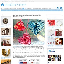 DIY Yarn Hearts To Decorate Windows On Valentine’s Day