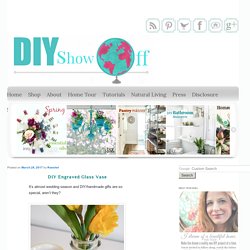 DIY Engraved Glass Vase - DIY Show Off ™ - DIY Decorating and Home Improvement BlogDIY Show Off