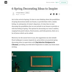 6 Spring Decorating Ideas to Inspire - K Prakash Mathoor - Medium