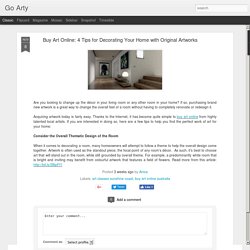 Buy Art Online: 4 Tips for Decorating Your Home with Original Artworks