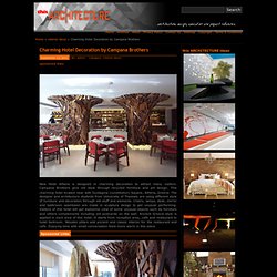 Charming Hotel Decoration by Campana Brothers - this architecture education, design and project reference on this ARCHITECTURE