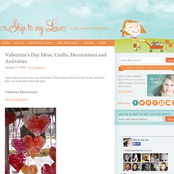 Valentine’s Day Ideas, Crafts, Decorations and Activities