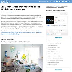 25 Dorm Room Decorations Ideas Which Are Awesome