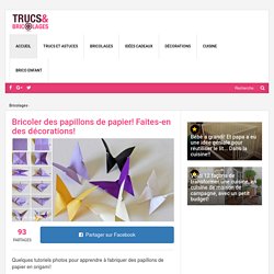 Bricoler des papillons de papier! Faites-en des décorations! - Bricolages - Trucs et Bricolages