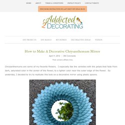 How to Make A Decorative Chrysanthemum Mirror