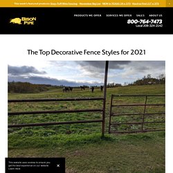 The Top Decorative Fence Styles for 2021