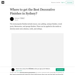 Where to get the Best Decorative Finishes in Sydney?