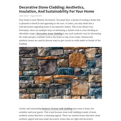 Decorative Stone Cladding: Aesthetics, Insulation, And Sustainability For Your Home – Telegraph