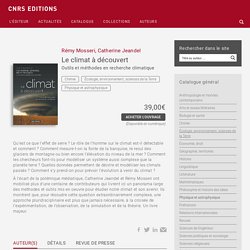 Le climat à découvert - Outils et méthodes en recherche climatique - CNRS Editions