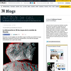 La découverte en 3D du noyau de la comète de Rosetta
