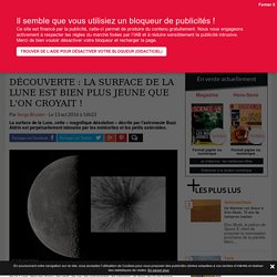 Découverte : la surface de la Lune est bien plus jeune que l'on croyait ! - Science-et-vie.com