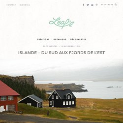 Islande - Du Sud aux fjords de l'Est - LeafLeaf