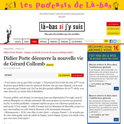 Didier Porte découvre la nouvelle vie de Gérard Collomb