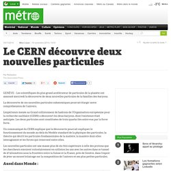 Le CERN découvre deux nouvelles particules