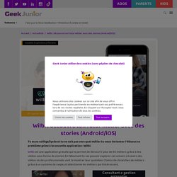 Wilbi : découvre ton futur métier avec des stories (Android/iOS)
