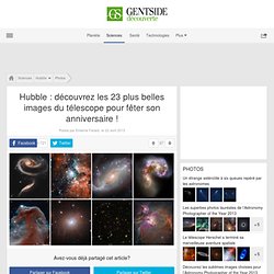 Hubble : découvrez les 23 plus belles images du télescope pour fêter son anniversaire !