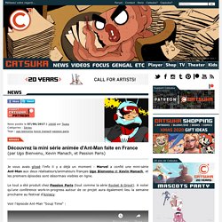 Découvrez la mini série animée d'Ant-Man faite en France (par Ugo Bienvenu, Kevin Manach, et Passion Paris) - News