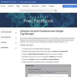 Découvrez comment ajouter le pixel Facebook à Google Tag Manager