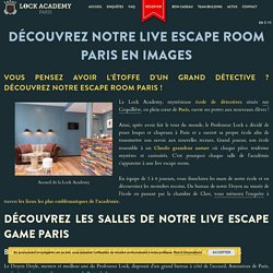 Découvrez notre live escape game Paris