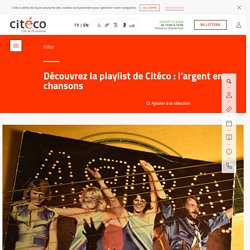 Découvrez la playlist de Citéco : l’argent en chansons