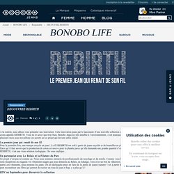 DECOUVREZ REBIRTH - Bonobo Life