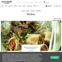 Bo Bun : découvrez les recettes de cuisine de Femme Actuelle Le MAG
