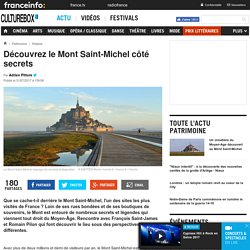 Découvrez le Mont Saint-Michel côté secrets