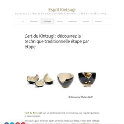 L'art du Kintsugi : découvrez la technique traditionnelle étape par étape - Esprit Kintsugi
