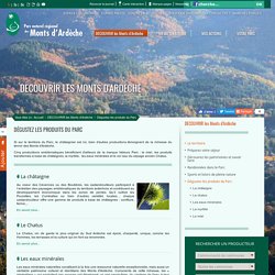 Découvrir les Monts d'Ardèche - Dégustez les produits du Parc - Parc Naturel Régional des Monts d'Ardèche