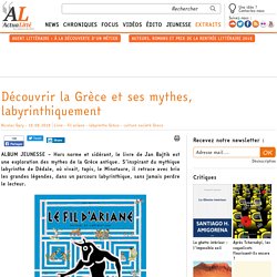 Découvrir la Grèce et ses mythes, labyrinthiquement