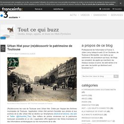 UrbanHist : Pour (re)découvrir le patrimoine de Toulouse