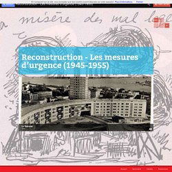 Découvrir - Reconstruction - Les mesures d’urgence (1945-1955) - Musée HLM